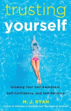 portada Trusting Yourself: Growing Your Self-Awareness, Self-Confidence, and Self-Reliance (en Inglés)