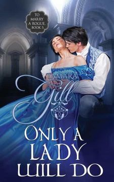 portada Only a Lady Will do: 5 (to Marry a Rogue) (en Inglés)