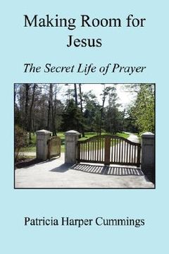 portada making room for jesus - the secret life of prayer (en Inglés)