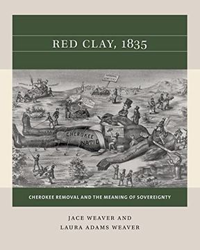 portada Red Clay, 1835: Cherokee Removal and the Meaning of Sovereignty (Reacting to the Past) (in English)