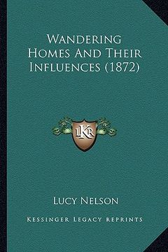 portada wandering homes and their influences (1872) (en Inglés)
