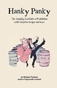 portada Hanky Panky: The Naughty Cocktails of Prohibition With Forgotten Recipes and Lore (en Inglés)