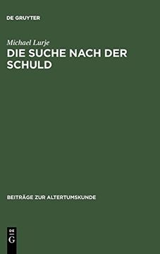 portada Die Suche Nach der Schuld (Beitrage zur Altertumskunde) (en Alemán)
