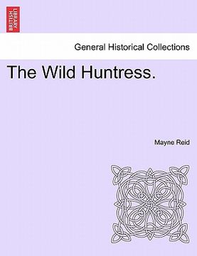portada the wild huntress. (en Inglés)