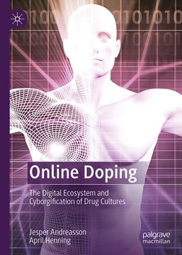 portada Online Doping: The Digital Ecosystem and Cyborgification of Drug Cultures (en Inglés)