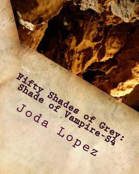 portada Fifty Shades of Grey: Shade of Vampire-S4: Fifty-Shade-of-Grey: Shade of Vampire-S4 (en Inglés)