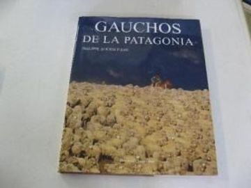 Gauchos De La Patagonia