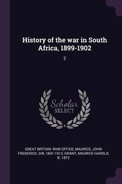 portada History of the war in South Africa, 1899-1902: 2 (en Inglés)