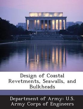 portada Design of Coastal Revetments, Seawalls, and Bulkheads (en Inglés)