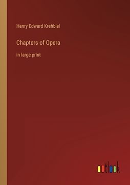 portada Chapters of Opera: in large print (en Inglés)