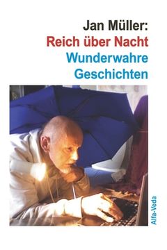portada Reich Über Nacht: Wunderwahre Geschichten (en Alemán)