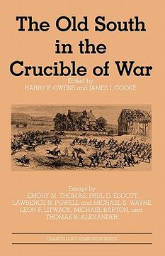 portada the old south in the crucible of war (en Inglés)