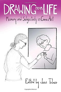 portada Drawing from Life: Memory and Subjectivity in Comic Art