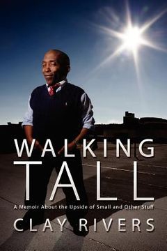 portada walking tall: a memoir about the upside of small and other stuff (en Inglés)