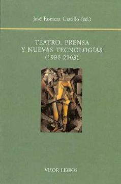 portada teatro, prensa y nuevas tecnologias (1990-2003)