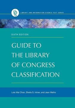 portada Guide to the Library of Congress Classification (Library and Information Science Text Series) (en Inglés)