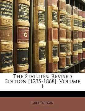portada the statutes: revised edition [1235-1868], volume 1 (in English)