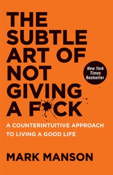 portada The Subtle art of not Giving a F*Ck: A Counterintuitive Approach to Living a Good Life (en Inglés)