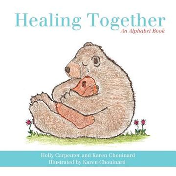 portada healing together: an alphabet book (en Inglés)