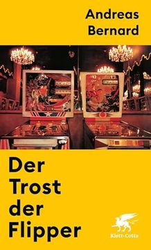 portada Der Trost der Flipper de Andreas Bernard(Klett Cotta Verlag)