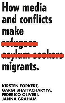 portada How Media and Conflicts Make Migrants (Manchester University Press) (en Inglés)