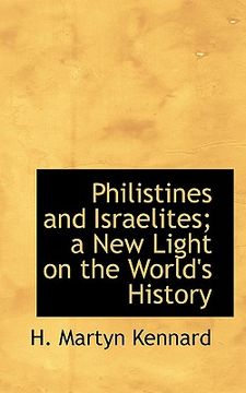 portada philistines and israelites; a new light on the world's history