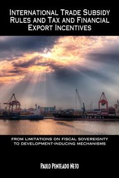 portada international trade subsidy rules and tax and financial export incentives