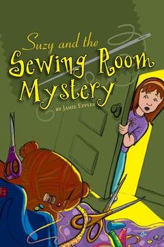 portada Suzy and the Sewing Room Mystery (en Inglés)