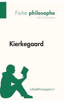 portada Kierkegaard (Fiche philosophe): Comprendre la philosophie avec lePetitPhilosophe.fr (in French)