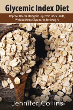 portada Glycemic Index Diet: Improve Health, Using the Glycemic Index Guide, With Delicious Glycemic Index Recipes 
