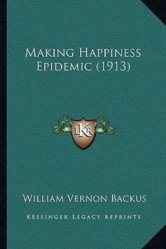 portada making happiness epidemic (1913) (en Inglés)