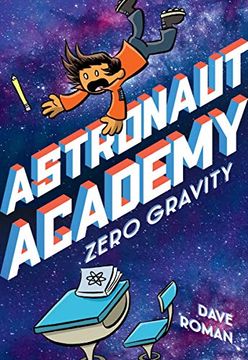 portada Astronaut Academy: Zero Gravity (Astronaut Academy, 1) (en Inglés)