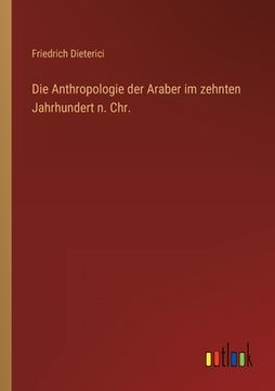 portada Die Anthropologie der Araber im zehnten Jahrhundert n. Chr. (en Alemán)