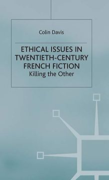 portada Ethical Issues in Twentieth Century French Fiction: Killing the Other (in English)