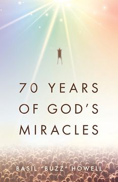 portada 70 Years of God's Miracles (en Inglés)