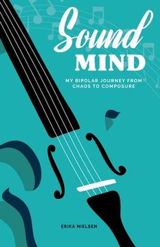 portada Sound Mind: My Bipolar Journey from Chaos to Composure