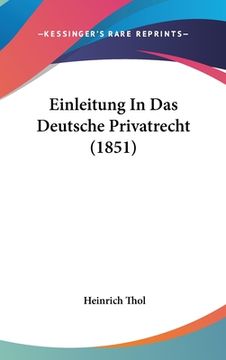 portada Einleitung In Das Deutsche Privatrecht (1851) (en Alemán)