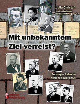 portada Mit Unbekanntem Ziel Verreist? Freisinger Juden im Nationalsozialismus (en Alemán)