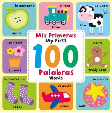 portada Mis Primeras 100 Palabras: Spanish & English Picture Dictionary