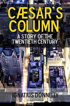 portada Cæsar's Column: A Story of the Twentieth Century