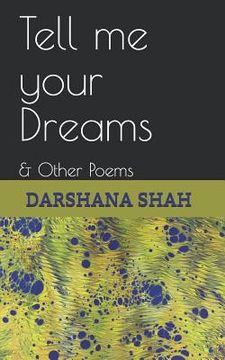 portada Tell me your Dreams: & Other Poems (in English)