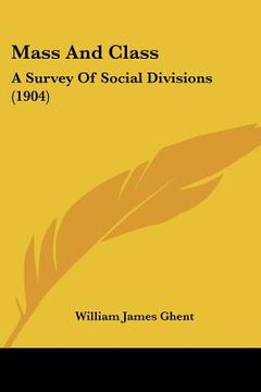 portada mass and class: a survey of social divisions (1904) (in English)