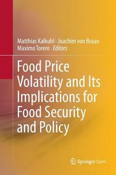 portada Food Price Volatility and Its Implications for Food Security and Policy (en Inglés)