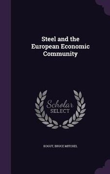 portada Steel and the European Economic Community (en Inglés)