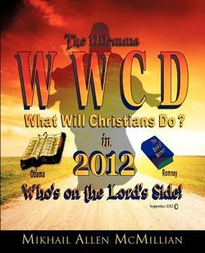 portada the dilemma: what will christians do in 2012? (en Inglés)