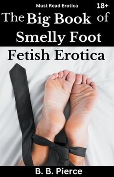 portada The Big Book of Smelly Foot Fetish Erotica (en Inglés)