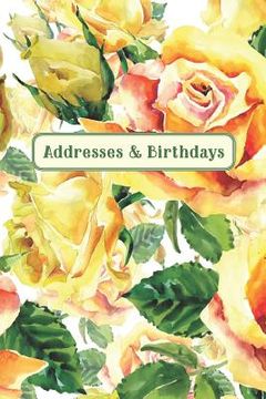 portada Addresses & Birthdays: Watercolor Yellow Roses (en Inglés)