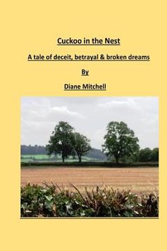 portada Cuckoo in the Nest: A tale of deceit, betrayal & broken dreams (en Inglés)