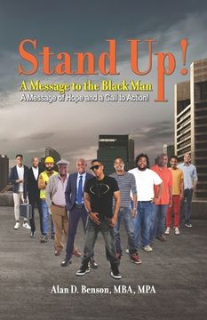 portada Stand Up! A Message to the Black Man: A Message of Hope and a Call to Action! (en Inglés)