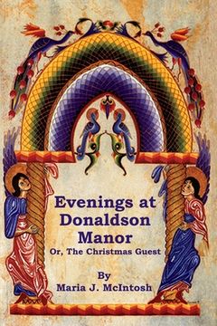 portada Evenings at Donaldson Manor Or, The Christmas Guest (en Inglés)